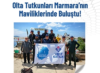 Olta Tutkunları Marmara'nın Maviliklerinde Buluştu!
